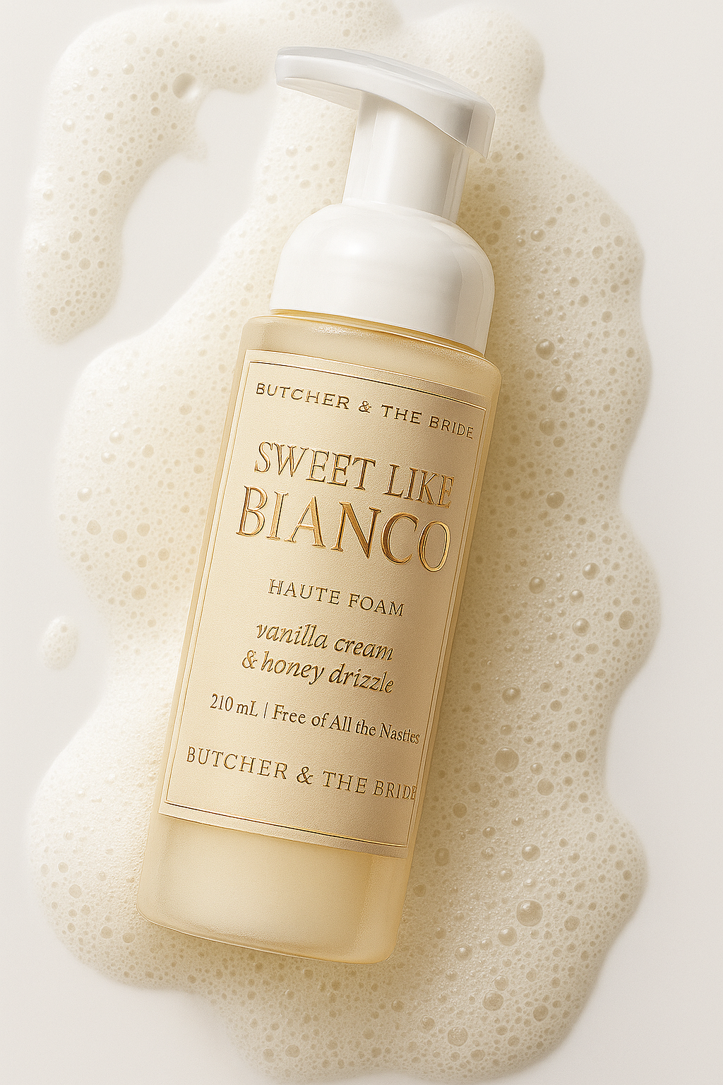 Sweet Like Bianco              Haute Foam